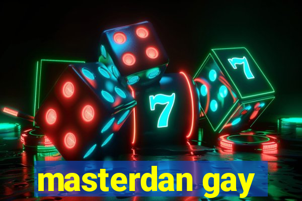 masterdan gay